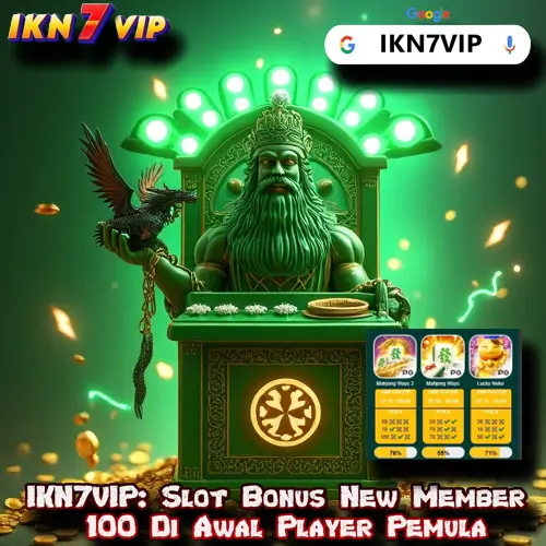 IKN7VIP: Slot Bonus New Member 100 Di Awal Player Pemula 